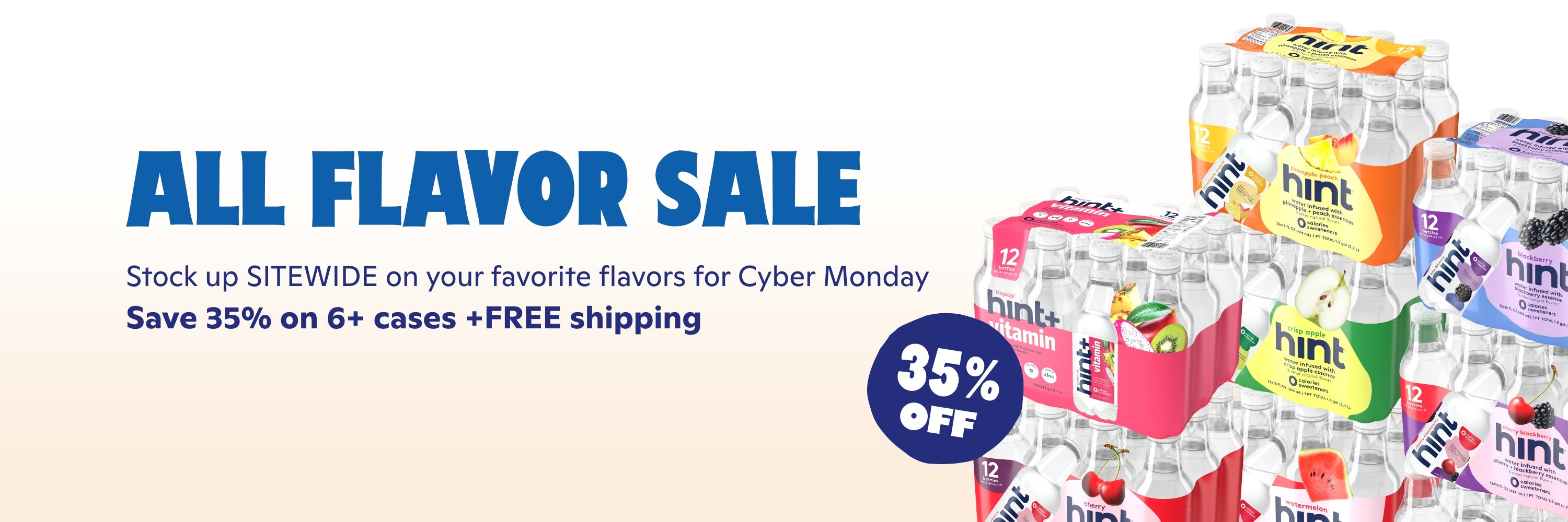 <h1>All Flavor Sale!</h1><p><br> Save 35% on 6+ cases + FREE Shipping!</p> <br> shop now