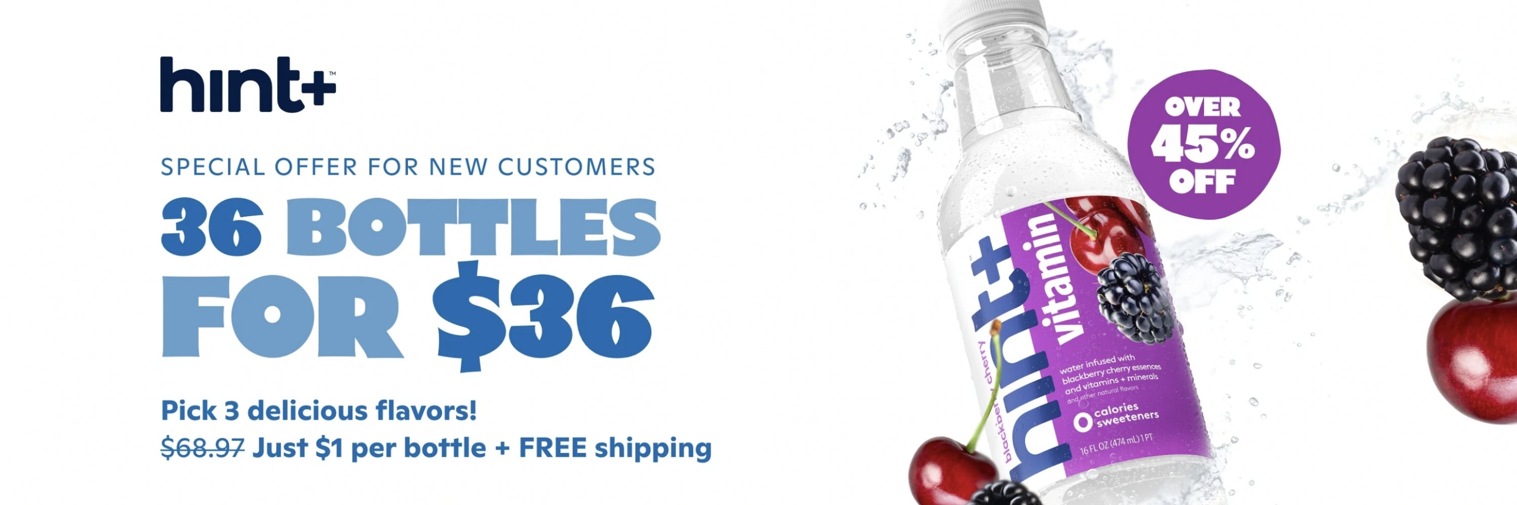 Mix & Match 3 cases 12 bottles per case. Enter promo code WELCOME36 at checkout.