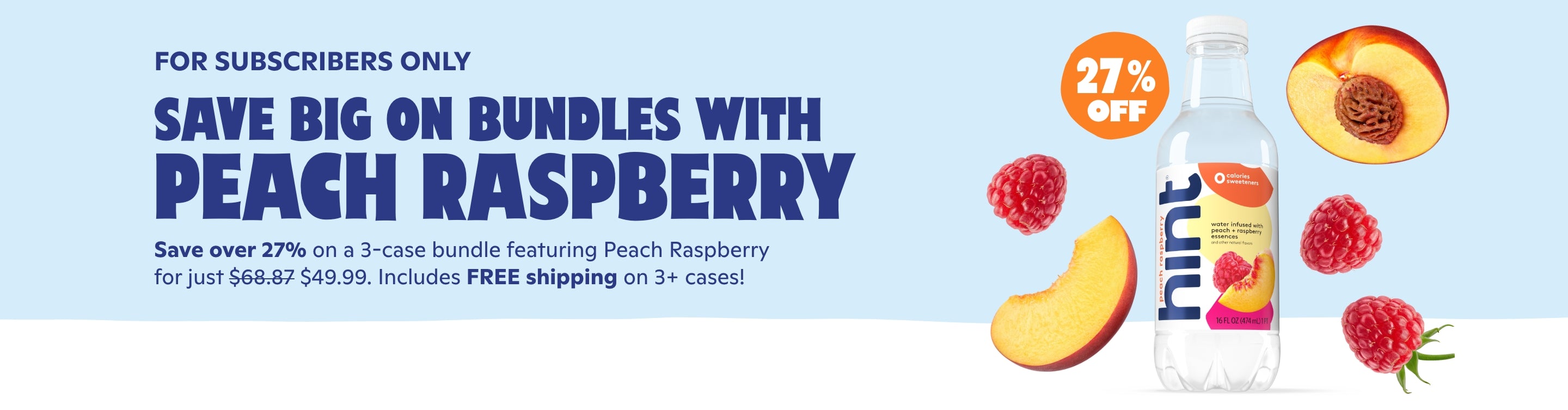 <h1>for subscribers only </h1> Save big on bundles with <br> peach raspberry.<br> Save over 27% on 3-case bundle featuring Peach Raspberry <br> for just $49.99 + FREE shipping on 3+ cases.