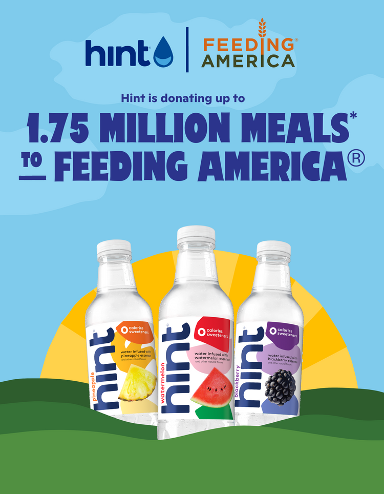 <h1> Hint is donating up to 1.75 million meals* to Feeding America®</h1>