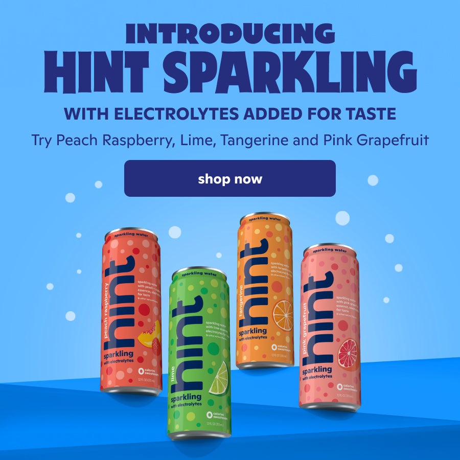 Introducing Hint Sparkling with Electrolytes added for taste. Shop now.