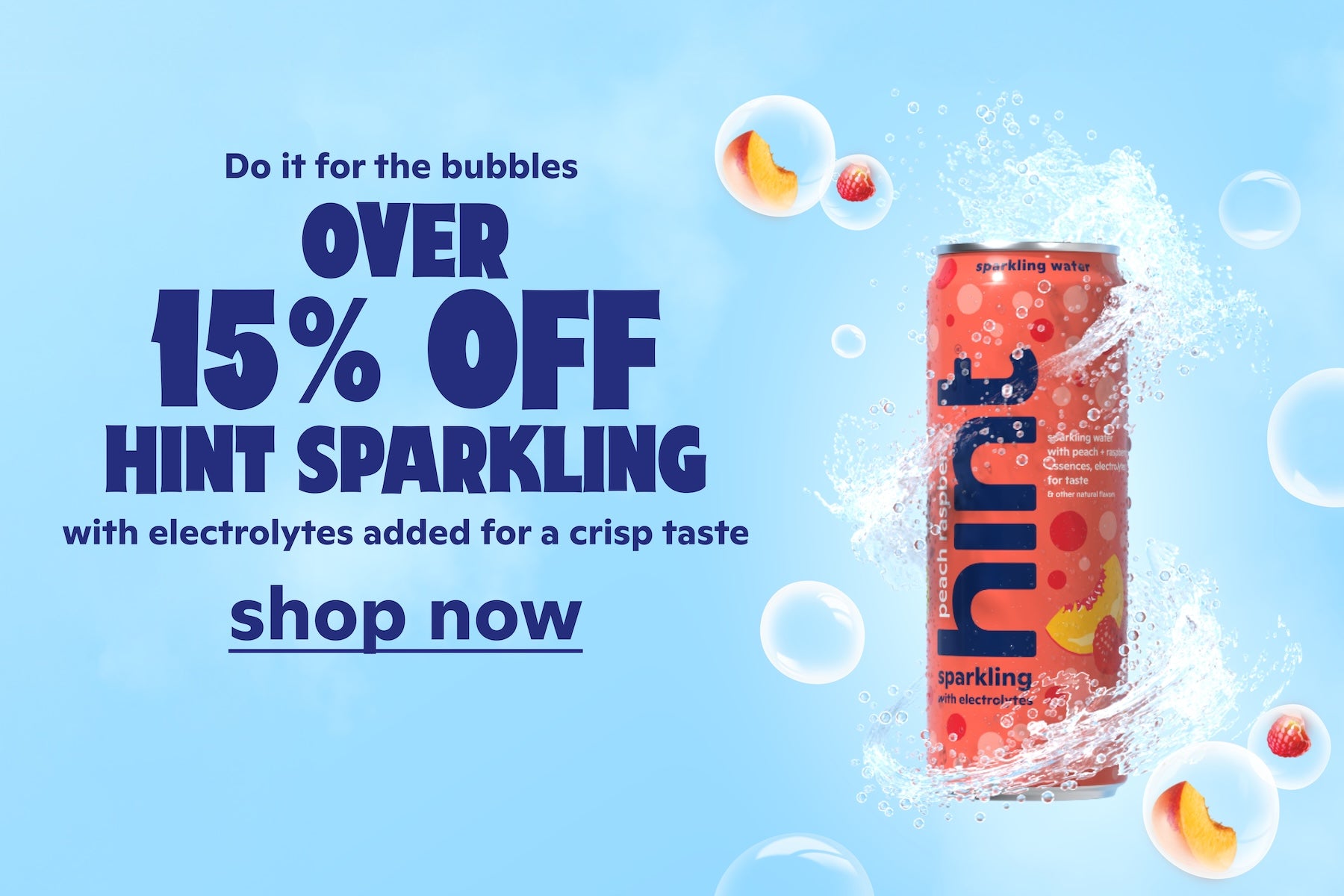 over 15% off sparkling with electrolytes. shop now. 