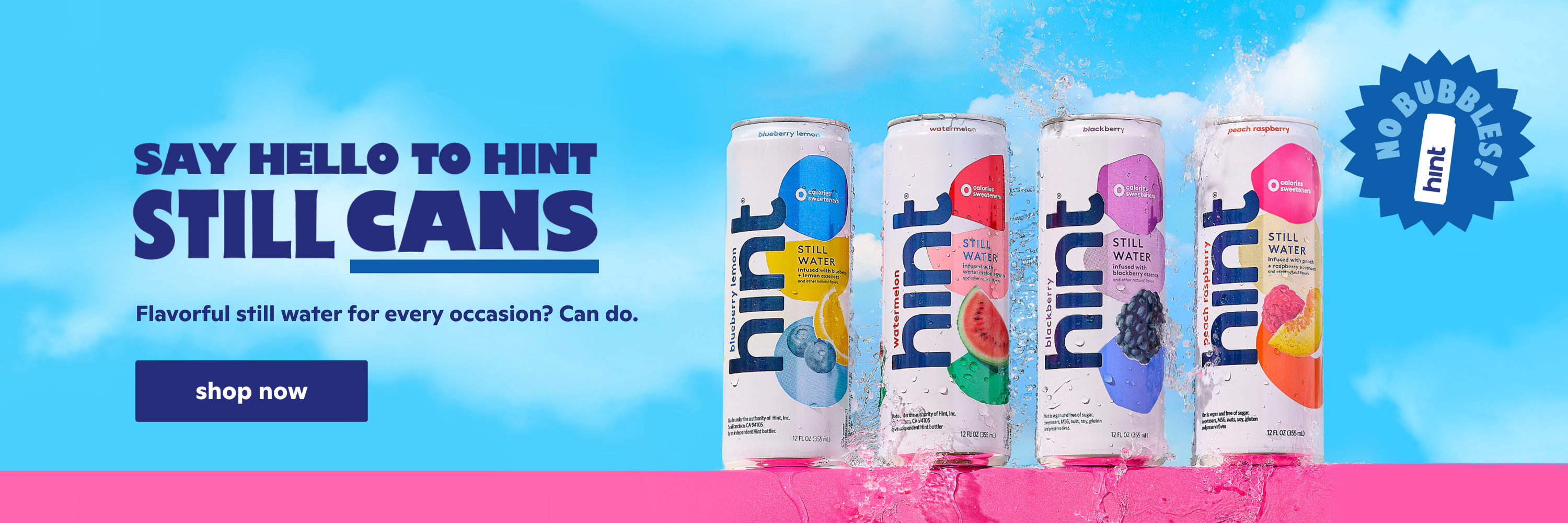Say Hello to Hint Still Cans. Flavorful water for every occasion? Can do.