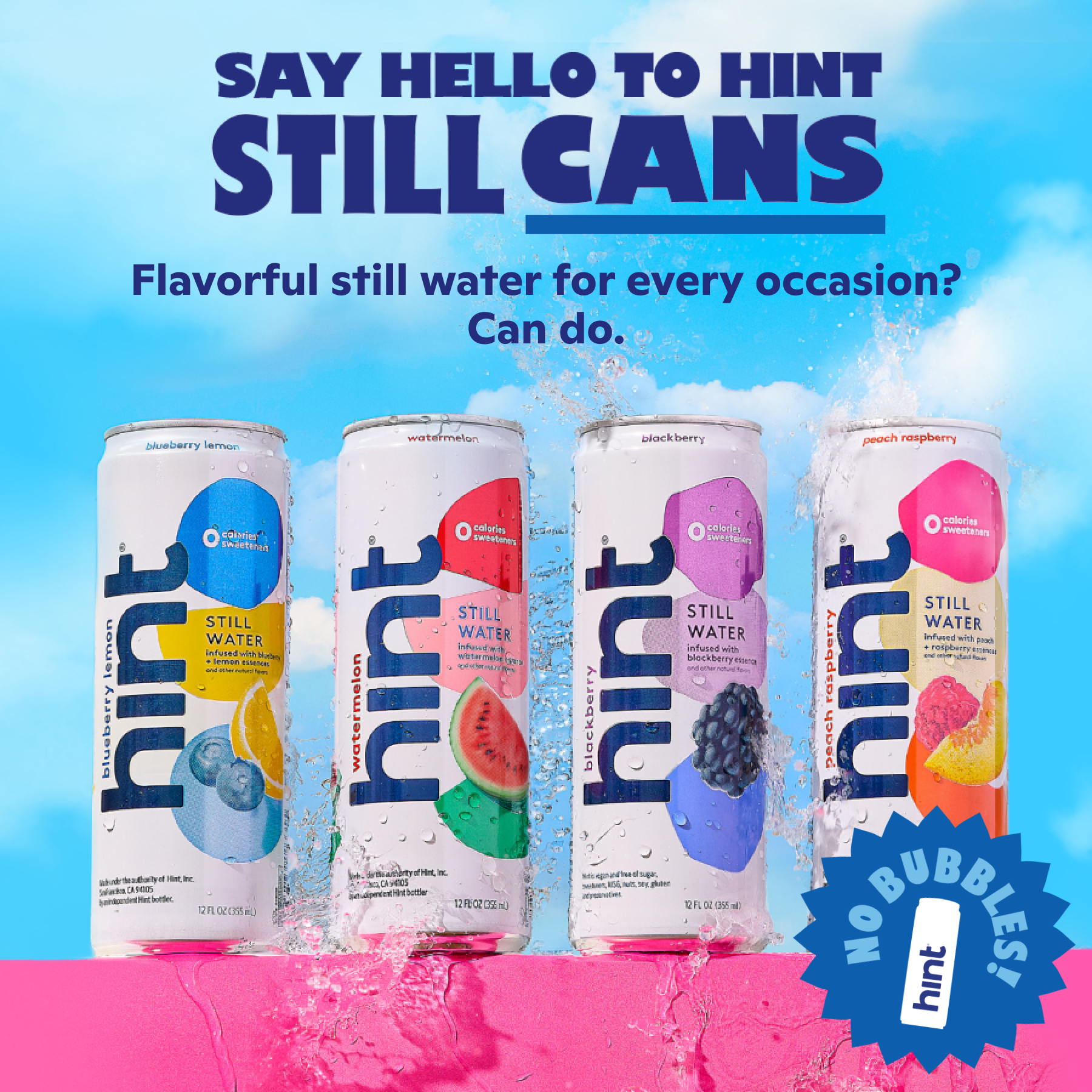 Say Hello to Hint Still Cans. Flavorful water for every occasion? Can do.